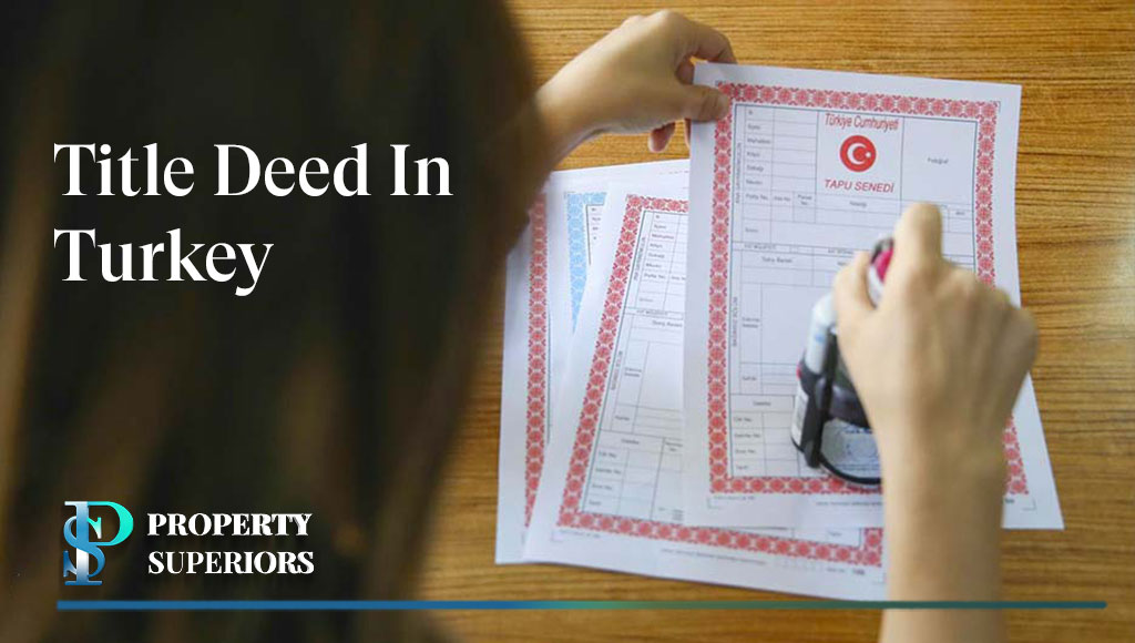 What Information Is Mentioned In The Title Deed In Turkey?